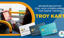 Nevşehir Belediyesi Özel Halk Otobüslerinde “Troy Kart” Dönemi