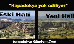 Kapadokya yok ediliyor