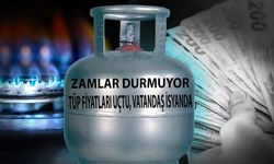 ZAMLAR DURMUYOR: TÜP FİYATLARI UÇTU, VATANDAŞ İSYANDA
