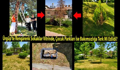 Ürgüp'te Rengârenk Sokaklar Vitrinde, Çocuk Parkları İse Bakımsızlığa Terk Mi Edildi?