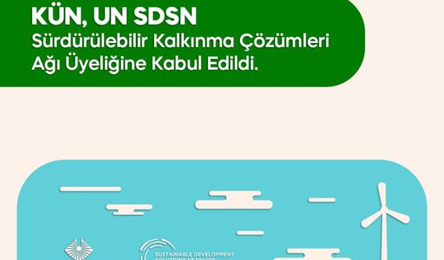 Kapadokya Üniversitesi, UN SDSN Sürdürülebilir Kalkınma Çözümleri Ağı Üyeliğine Kabul Edildi