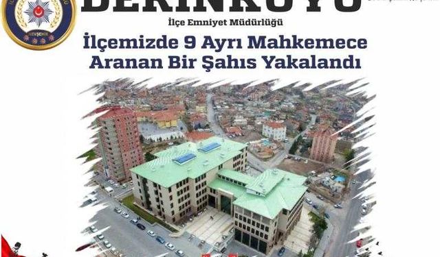 Derinkuyu İlçemiz 'de 9 Ayrı Mahkemece Yakalama Kararları İle Aranan Şahıs Yakalandı.