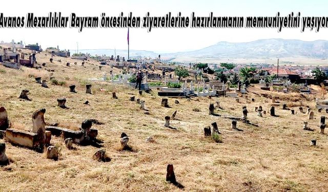 Avanos Mezarlıklar Bayram öncesinden ziyaretlerine hazırlanmanın memnuniyetini yaşıyor.