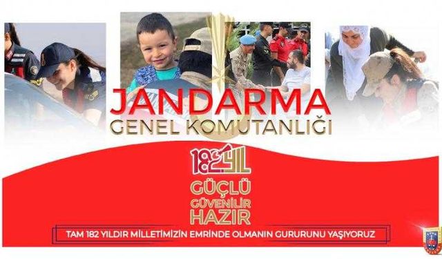 Jandarma teşkilatımızın 182. yaşını kutlamanın gururunu yaşıyoruz 