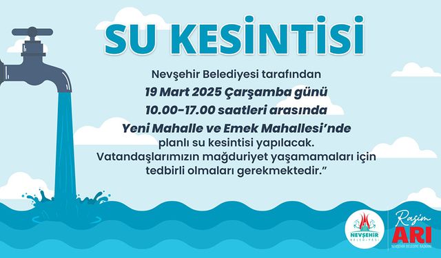 YENİ MAHALLE VE EMEK MAHALLESİ’NDE PLANLI SU KESİNTİSİ YAPILACAK