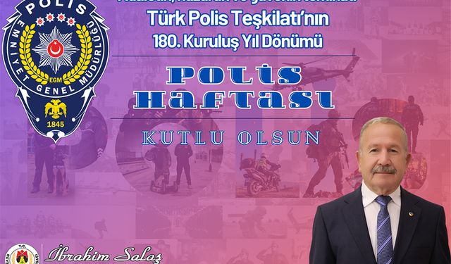 Başkan Salaş, Türk Polis Teşkilatı'nın 180. Yılını kutladı