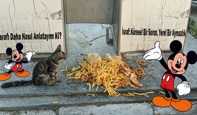 İsrafı Daha Nasıl Anlatayım Ki?