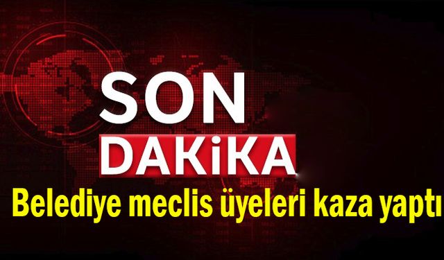Ürgüp Belediye Meclis Üyeleri Kaza Yaptı: Sağlık Durumları İyi