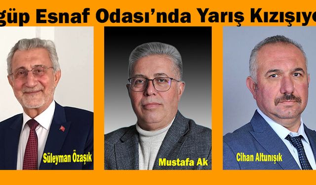 Ürgüp Esnaf Odası’nda Yarış Kızışıyor: