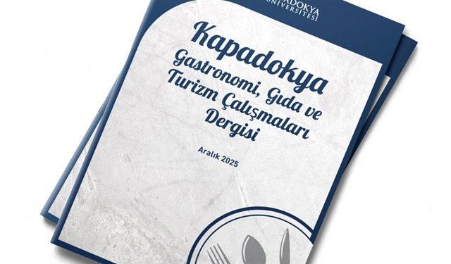 Kapadokya Gastronomi, Gıda ve Turizm Çalışmaları Dergisi’nin İlk Sayısı Yayımlandı