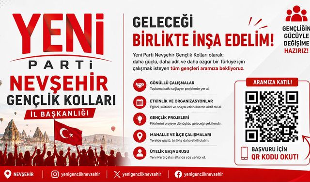 Yeni Parti Nevşehir Gençlik Kolları’ndan Gençlere Katılım Çağrısı.