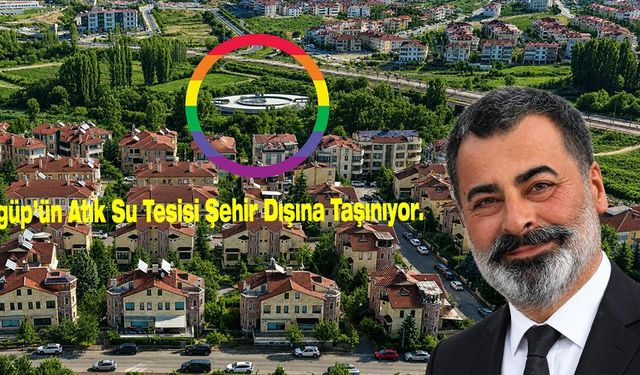 Ürgüp’ün Atık Su Tesisi Şehir Dışına Taşınıyor.