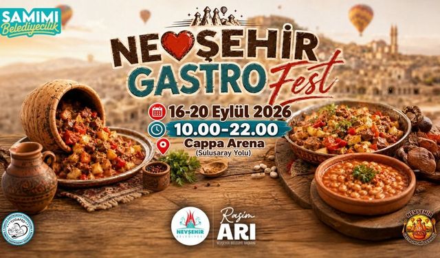 NEVŞEHİR GASTROFEST 2026 BAŞLIYOR.