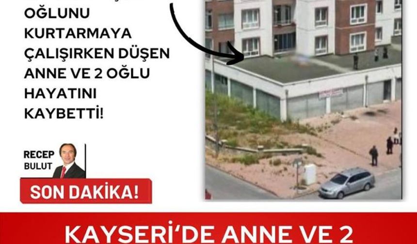 Kayseri’deki feci olayda ölenlerin kimlikleri belli oldu