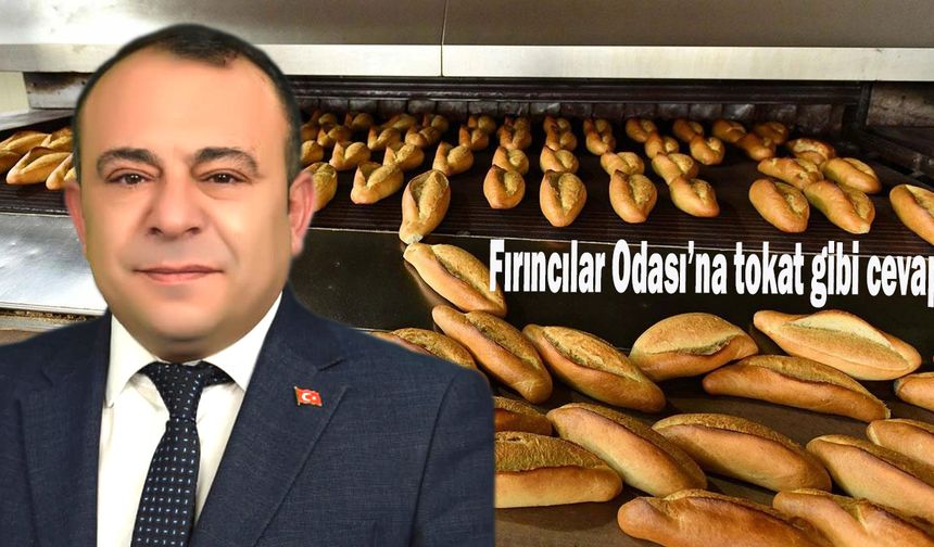 Fırıncılar Odası’na tokat gibi cevap.