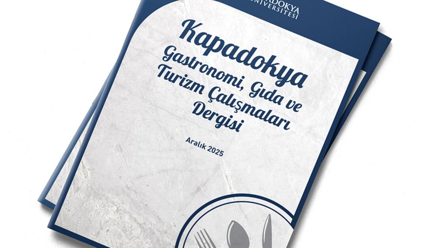Kapadokya Gastronomi, Gıda ve Turizm Çalışmaları Dergisi’nin İlk Sayısı Yayımlandı