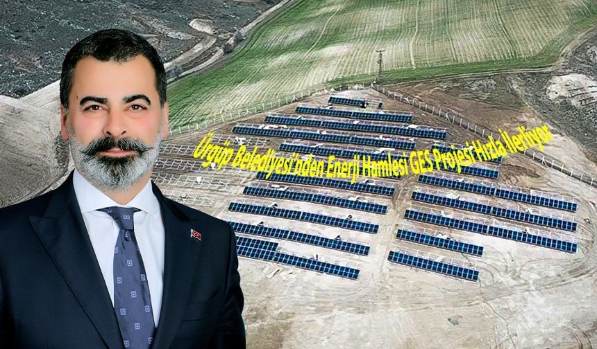 Ürgüp Belediyesi’nden Enerji Hamlesi: GES Projesi Hızla İlerliyor