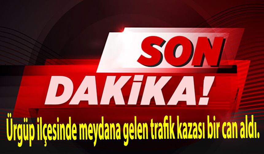 Nevşehir’in Ürgüp ilçesinde meydana gelen trafik kazası bir can aldı.