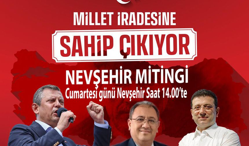 Nevşehir’de Siyaset Isınıyor: Özgür Özel 11 Nisan’da Mitingde Konuşacak