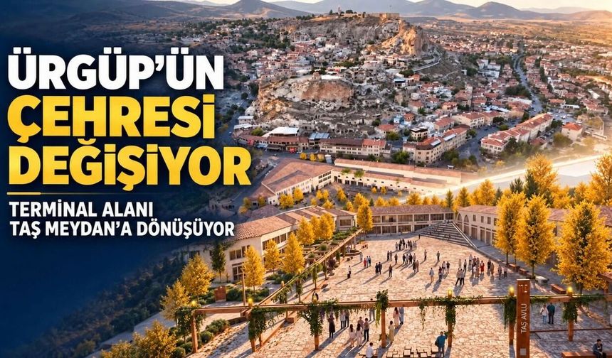 Ürgüp’te terminal alanı Taş Meydan’a dönüşüyor: 154 metrekarelik taşınmaz satışa çıkıyor.
