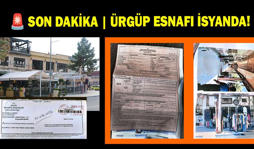 🚨 SON DAKİKA | ÜRGÜP ESNAFI İSYANDA!